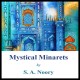 Mystical Minarets by S. A. Noory (18th – 22nd January 2024)